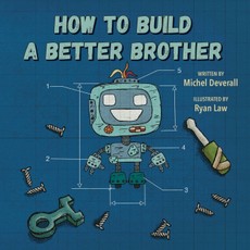 How To Build a Better Brother