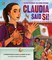 Claudia Said SÃÂ´ÃÂ¸Ω! the Story of Mexico's First Woman President