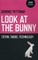 Look at the Bunny