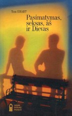 Pasimatymas, seksas, aš ir Dievas