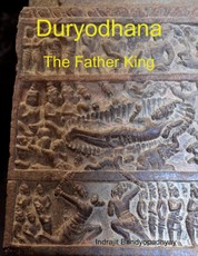 Duryodhana: The Father King