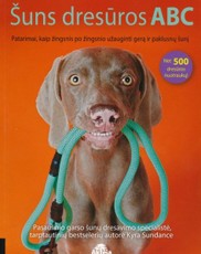 Šuns dresūros ABC: patarimai, kaip žingsnis po žingsnio užauginti gerą ir paklusnų šunį