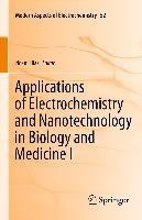 Applications of Electrochemistry and Nanotechnology in Biology and Medicine I
