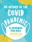 My History of the Covid Pandemic