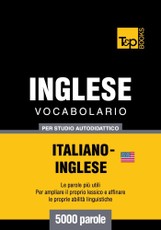 Vocabolario Italiano-Inglese (AM) per studio autodidattico - 5000 parole