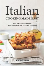 Italian Cooking Made Easy