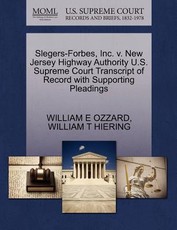 Slegers-Forbes, Inc. V. New Jersey Highway Authority U.S. Supreme Court Transcript of Record with Supporting Pleadings