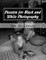 Passion for Black and White Photography