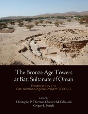 The Bronze Age Towers at Bat, Sultanate of Oman