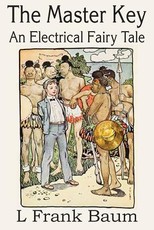 The Master Key, An Electrical Fairy Tale