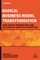 Radical Business Model Transformation