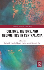 Culture, History, and Geopolitics in Central Asia