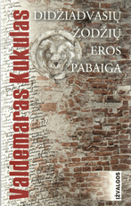Didžiadvasių žodžių eros pabaiga