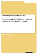 The  History  of  Political  Violence - Is  Capital Punishment Sometimes Acceptable?