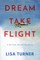 Dream Take Flight
