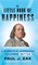 The Little Book of Happiness