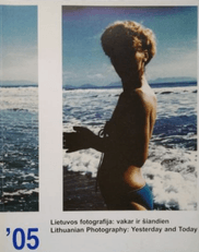 Lietuvos fotografija: vakar ir šiandien '05