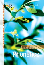 Ashby, P: Understanding Phonetics