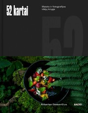 52 kartai: maisto ir fotografijos idėjų knyga