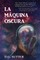La MÃ¡quina Oscura