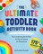 The Ultimate Toddler Activity Book