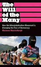 The Will of the Many: How the Alterglobalisation Movement Is Changing the Face of Democracy