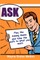 Ask Play the Asking Game and Take the Path to What You Want