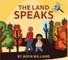 The Land Speaks