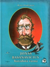 Jonas Basanavičius – barzdota varna