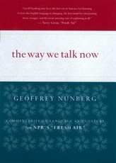 The Way We Talk Now