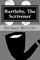 Bartleby, The Scrivener