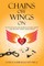 Chains Off Wings On