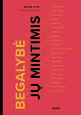 Begalybė jų mintimis. Pokalbiai iš esmės