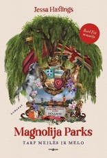 Magnolija Parks. Tarp meilės ir melo