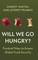 Will We Go Hungry?