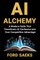 AI Alchemy
