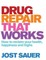 Drug Repair That Works