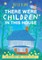There Were Children in This House