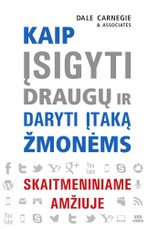 Kaip įsigyti draugų ir daryti įtaką žmonėms skaitmeniniame amžiuje (kišeninis formatas) Kaip įsigyti draugų ir daryti įtaką žmonėms skaitmeniniame amžiuje (kišeninis formatas)