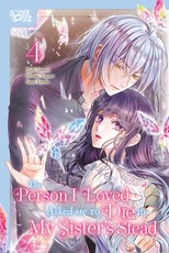 The Person I Loved Asked Me to Die in My Sister's Stead, Volume 4