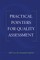 Practical Pointers on Quality Assessment