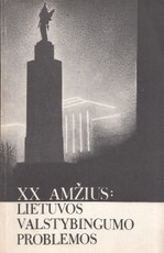 XX amžius: Lietuvos valstybingumo problemos