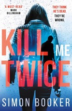 Booker, S: Kill Me Twice