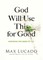 God Will Use This for Good
