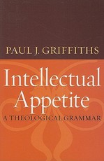 Intellectual Appetite a Theological Grammar