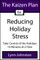 Kaizen Plan for Reducing Holiday Stress: Take Control of the Holidays 10 Minutes at a Time