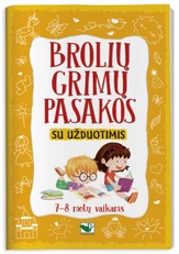 Brolių Grimų pasakos su užduotimis 7–8 metų vaikams