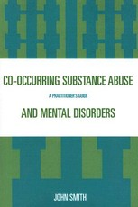 Co-occurring Substance Abuse and Mental Disorders