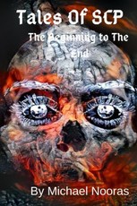 Tales of Scp: Beginning to the End