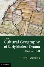 Cultural Geography of Early Modern Drama, 1620-1650